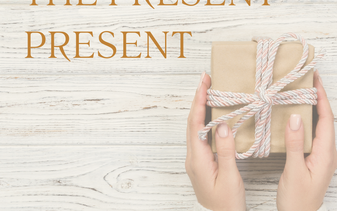 The Present Present